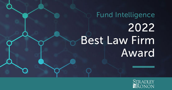 Stradley Ronon Earns 2022 ‘Best Law Firm’ Award from Fund Intelligence
