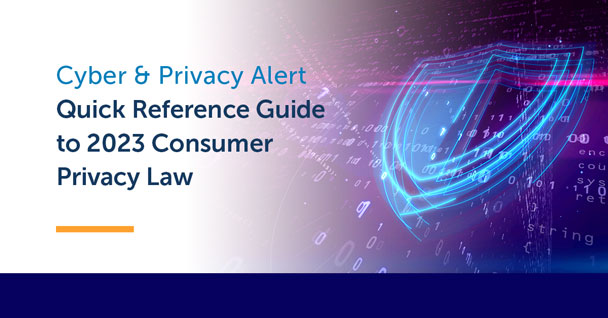 2023 State Data Privacy Law: A Quick Reference Guide