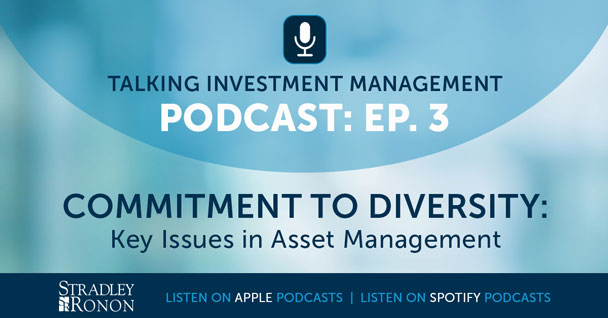 PODCAST: Commitment to Diversity: Key Issues in Asset Management