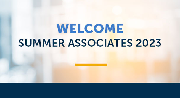 Welcome Summer Associates 2023