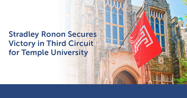 Stradley Ronon Secures Victory in Third Circuit for Temple University