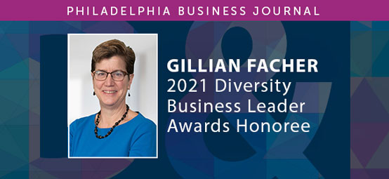 Gillian Facher Honored With Philadelphia Business Journal’s 2021 Diversity Business Leader Award