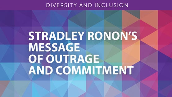 Stradley Ronon's Message of Outrage and Commitment