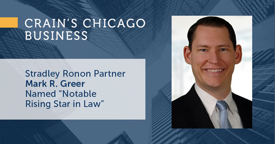 Mark Greer Named to Crain’s Chicago Business’  Notable Rising Stars in Law List