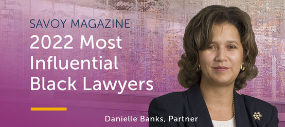 Danielle Banks Named to Savoy Magazine’s 2022 List of Most Influential Black Lawyers