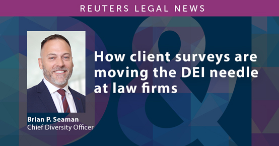 How client surveys are moving the DEI needle at law firms