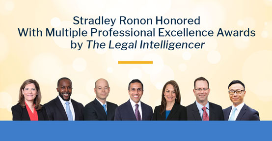 Stradley Ronon Honored With Multiple Professional Excellence Awards by The Legal Intelligencer