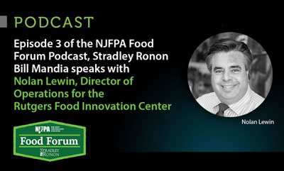 Nolan Lewin a member of the  NJFPA Board and Director of  Operations for the Rutgers Food  Innovation Center