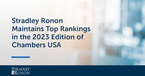 Stradley Ronon's Investment Management Practice Awarded Elite 'Band 1' Ranking from Chambers USA 2022