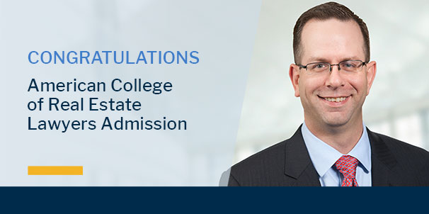 Chris Rosenbleeth Admitted to the American College of Real Estate Lawyers